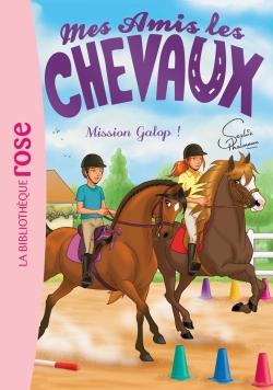 Mes amis les chevaux Tome 27 : mission galop !