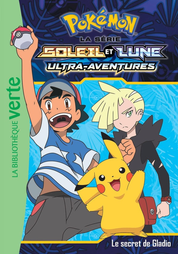 Pokémon - Soleil et Lune Tome 12 : le secret de Gladio