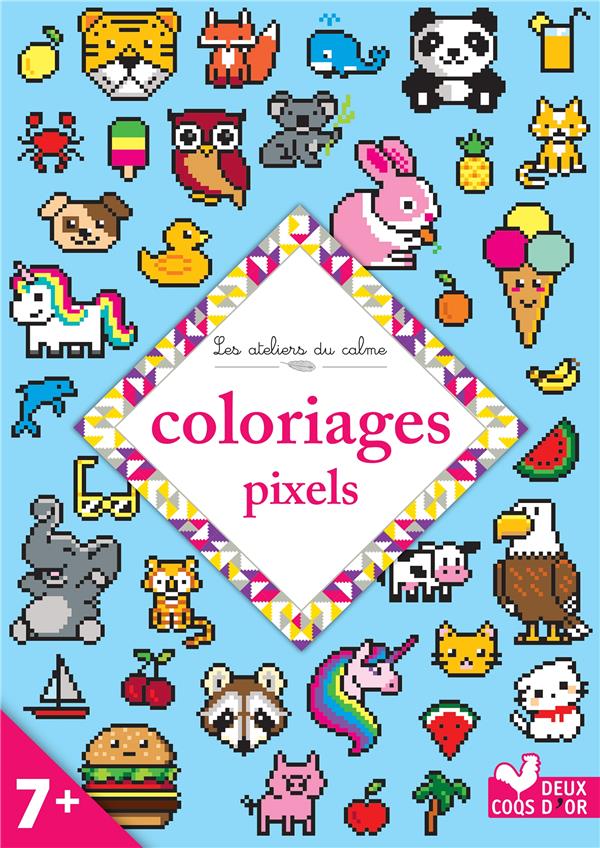 Les ateliers du calme : coloriages pixels