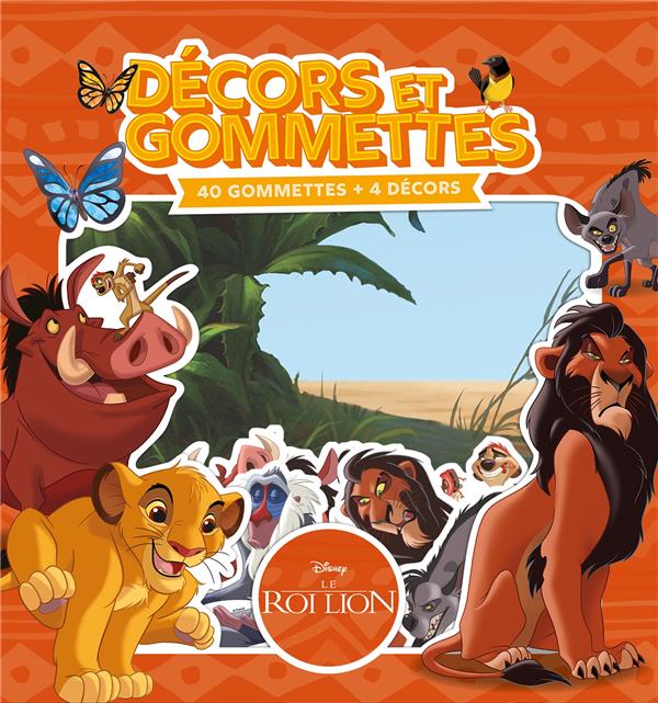 Le Roi Lion : décors et gommettes ; 40 gommettes + 4 décors