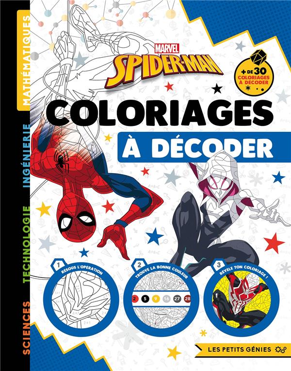 Les petits génies : Spider-Man : coloriages à décoder