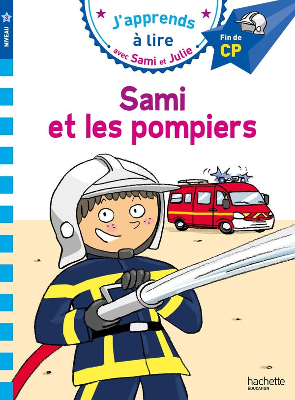 J'apprends à lire avec Sami et Julie : CP, niveau 3 ; Sami et les pompiers