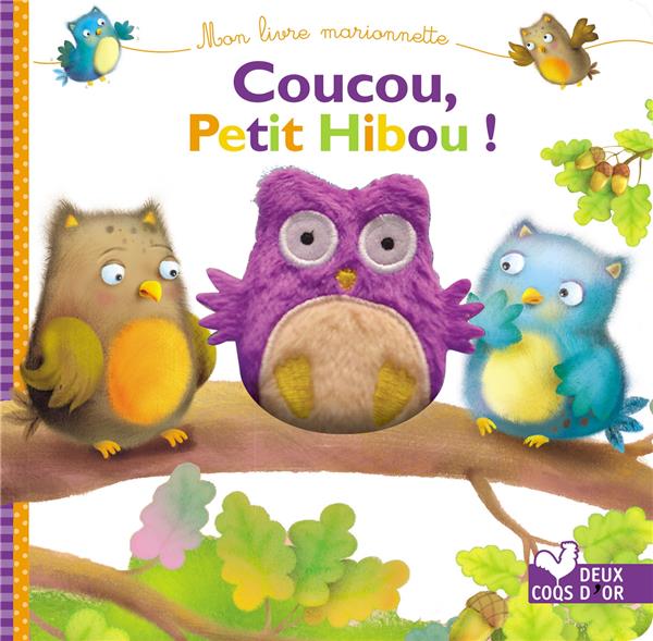 Coucou petit hibou ; livre marionnette à doigt