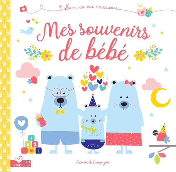 Mes souvenirs de bébé ; l'album de ma naissance