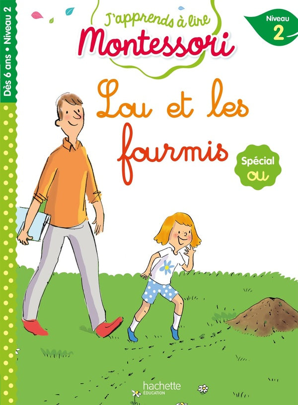 J'apprends à lire Montessori : Lou et les fourmis ; niveau 2 ; spécial ou