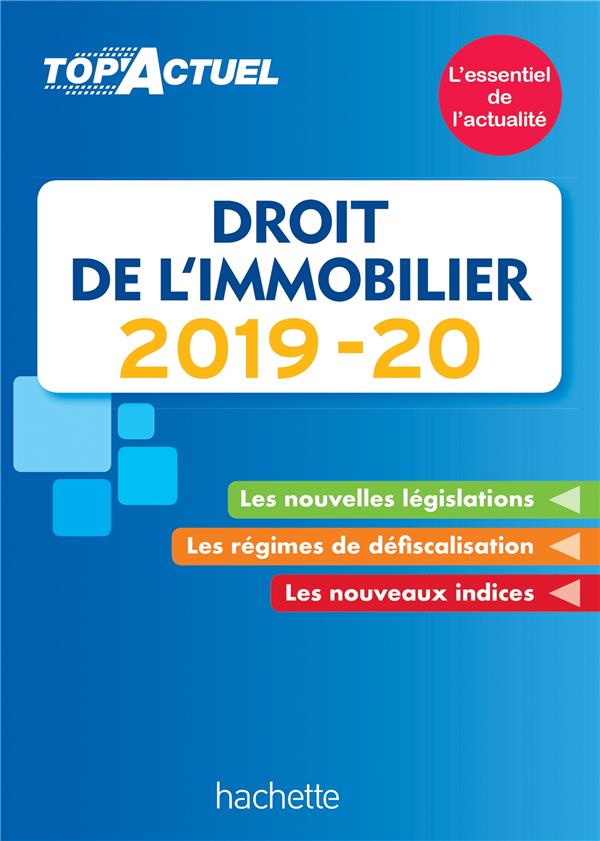 Top'actuel : droit de l'immobilier 2019-2020 (édition 2019/2020)