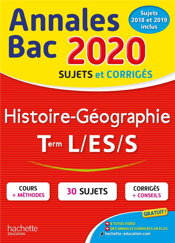Annales bac ; sujets et corrigés : bac 2020 ; histoire-géographie ; terminales L / ES / S