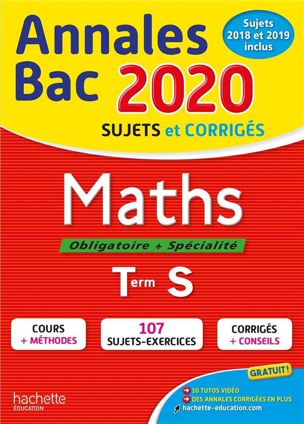 Annales bac ; sujets et corrigés : maths ; terminale S (édition 2020)