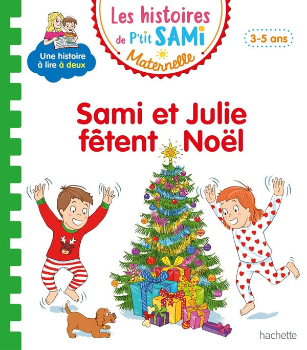Les histoires de P'tit Sami maternelle : Sami et Julie fêtent Noël