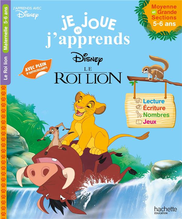 Je joue et j'apprends avec : moyenne et grande sections ;5-6 ans ; le Roi Lion