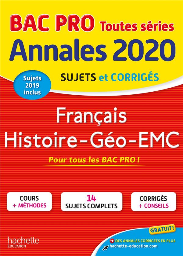 Annales bac ; sujets et corrigés : français, histoire-géographie-EMC ; bac pro (édition 2020)