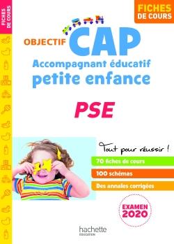 Objectif CAP : accompagnant éducatif, petite enfance, PSE ; fiches de cours (édition 2020)