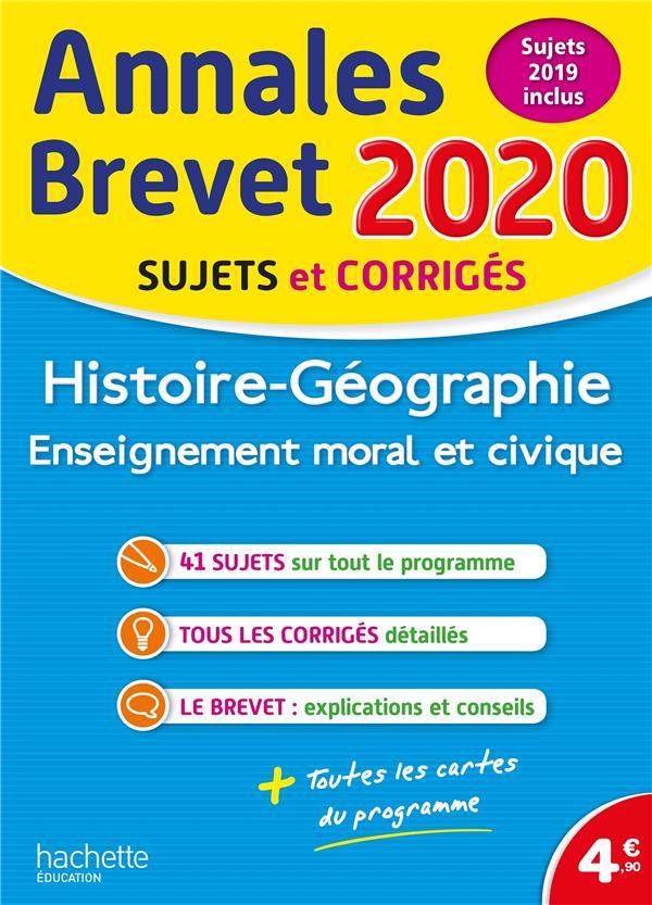 Annales brevet : histoire-géographie, enseignement moral et civique ; sujets et corrigés (édition 2020)