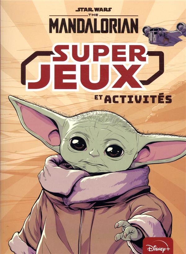 Star Wars : the Mandalorian ; super jeux et activités