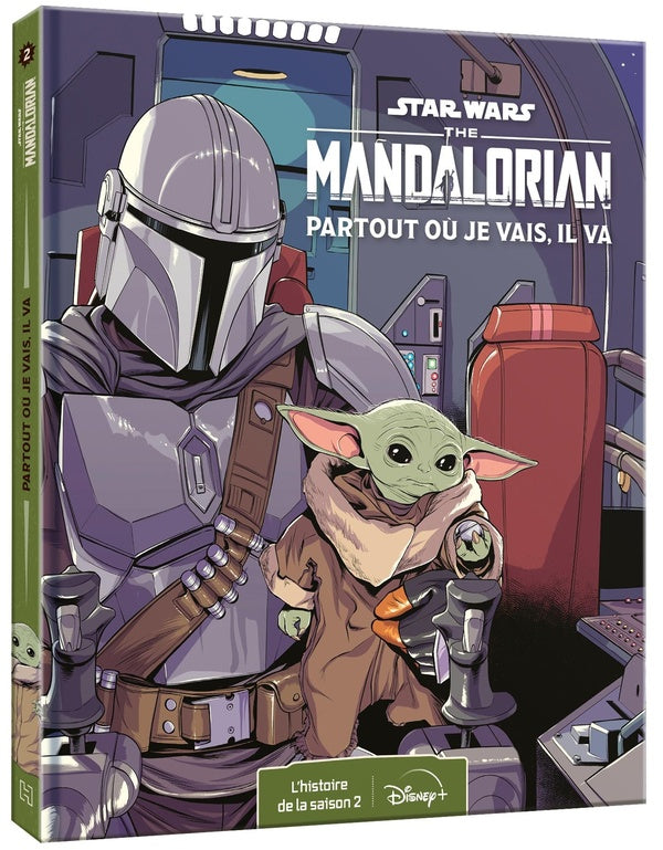 Star Wars - The Mandalorian : l'histoire de la saison 2 ; partout où je vais, il va