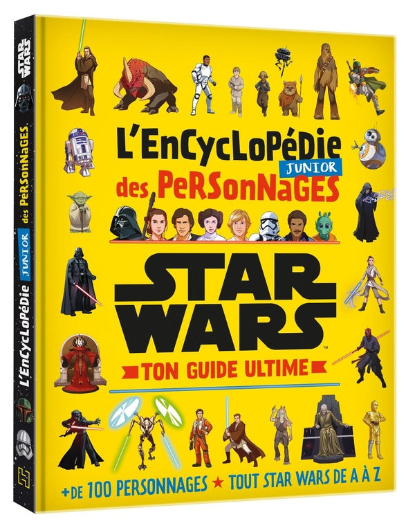 Star Wars : l'encyclopédie junior des personnages ; ton guide ultime