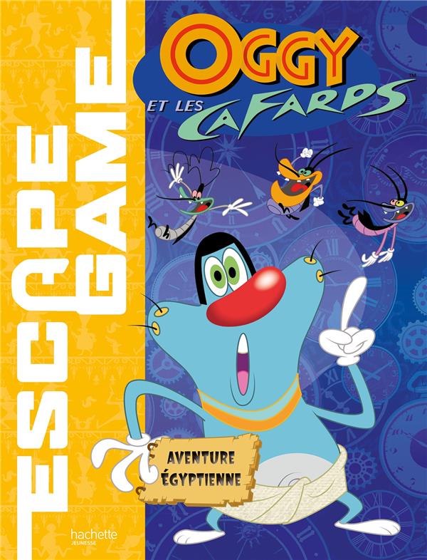 Oggy et les cafards : escape game ; Egypte