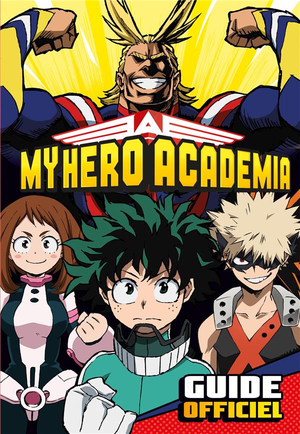 My hero Academia : guide officiel