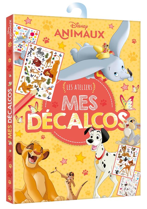Les ateliers Disney : mes décalcos ; spécial animaux