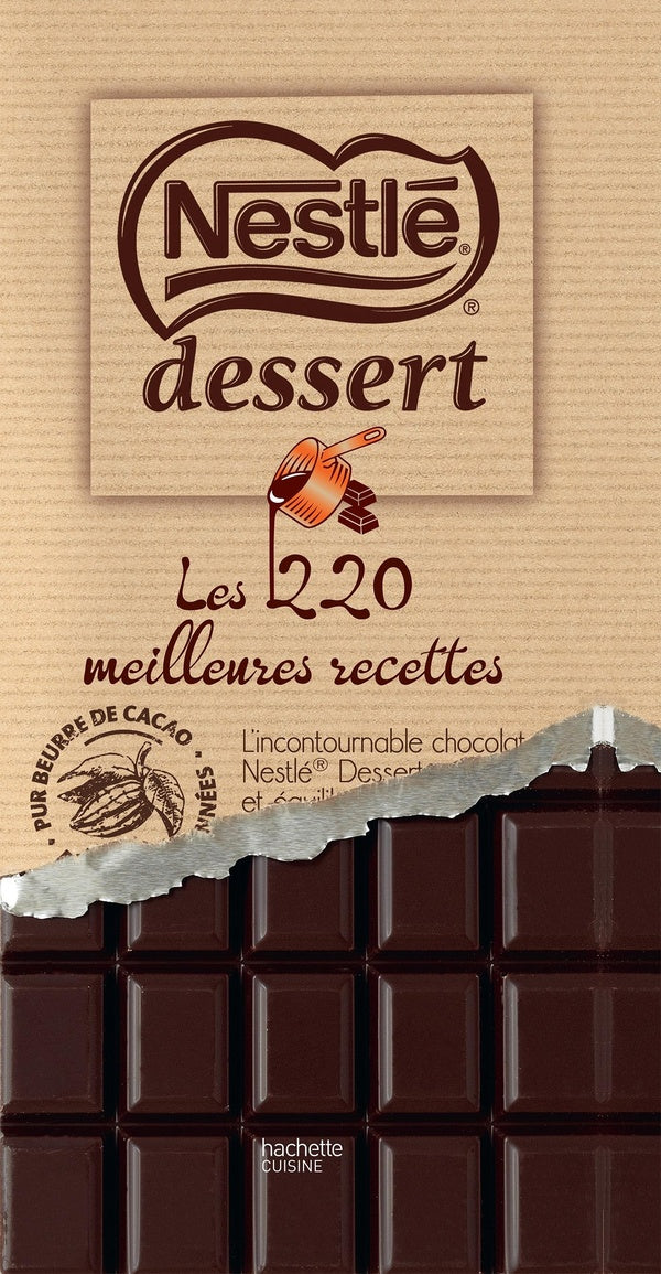 Nestlé desserts ; les 220 meilleures recettes