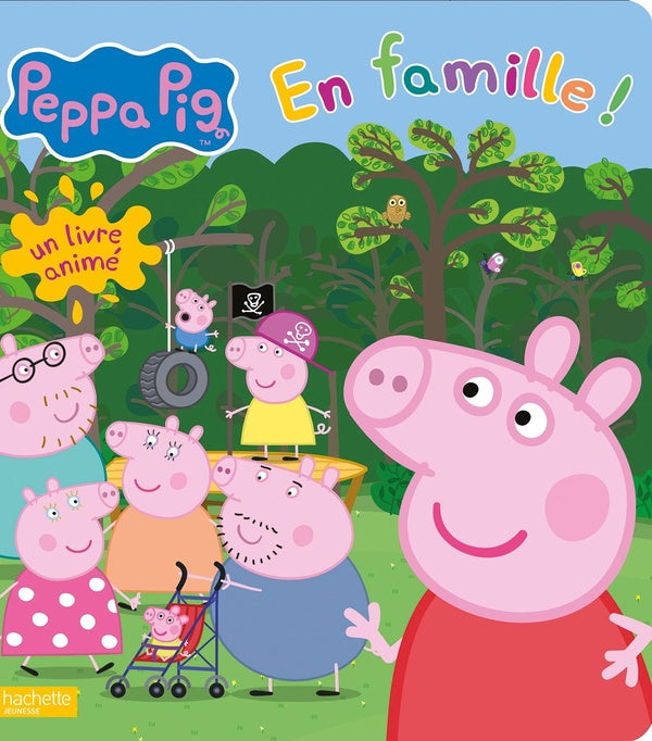 Peppa Pig : Peppa pig ; en famille !
