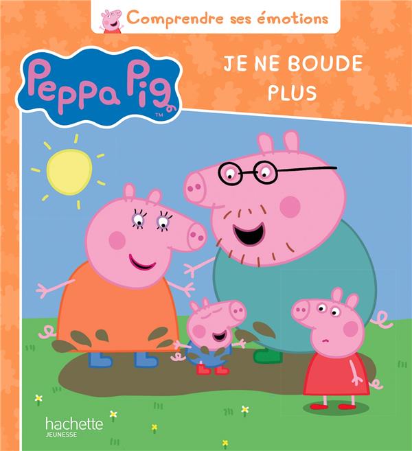 Comprendre ses émotions : Peppa Pig : je ne boude plus