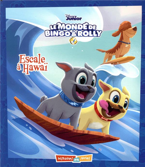 Le monde de Bingo & Rolly : escale à Hawaï