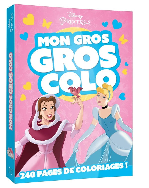 Disney Princesses : mon gros gros colo