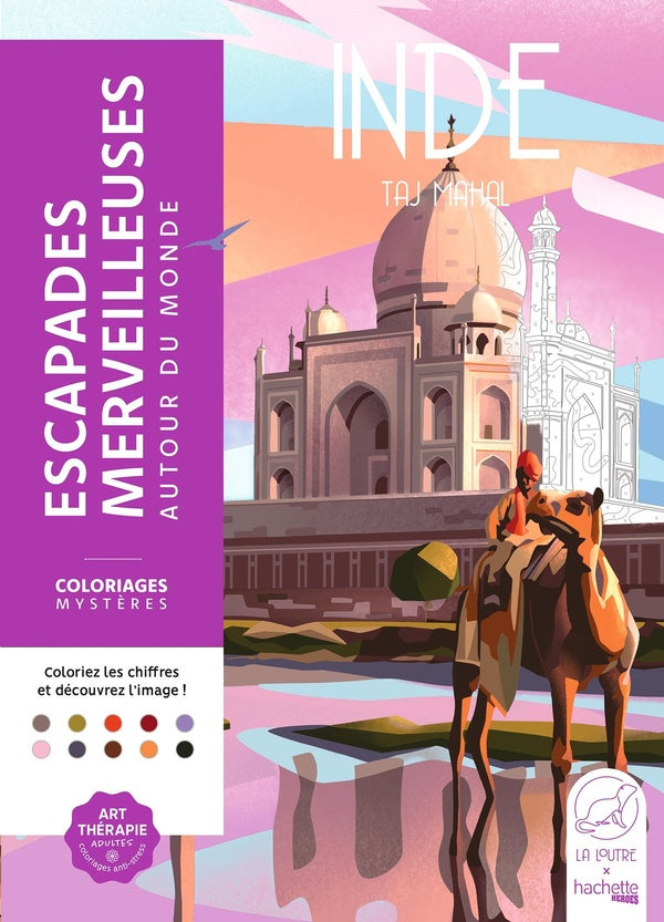 Art-thérapie ; Coloriages mystères : Escapades merveilleuses : Autour du monde