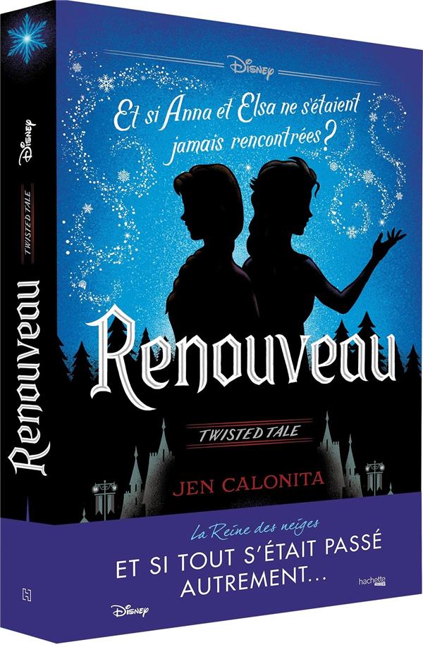 Twisted tale : Renouveau : et si Anna et Elsa ne s'étaient jamais rencontrées ?