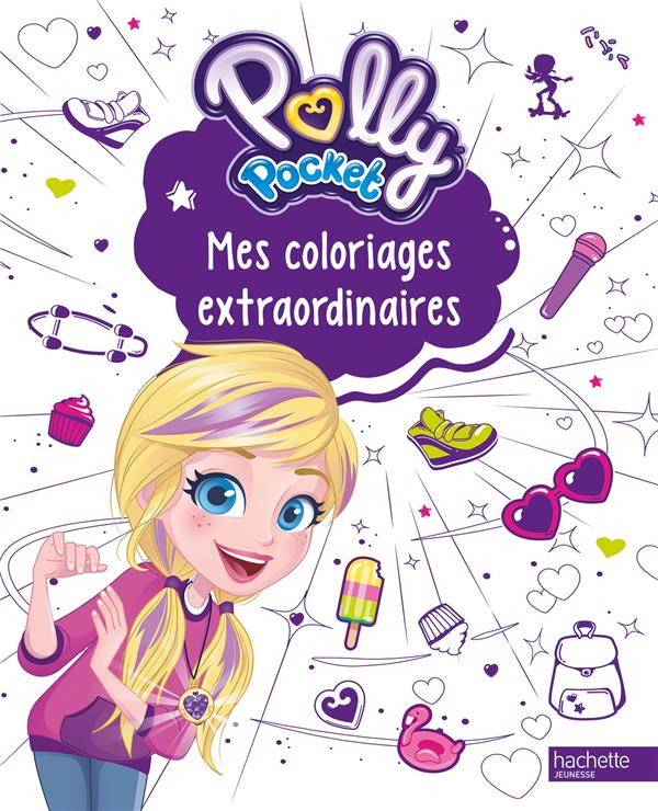 Polly Pocket ; mes coloriages extraordinaires