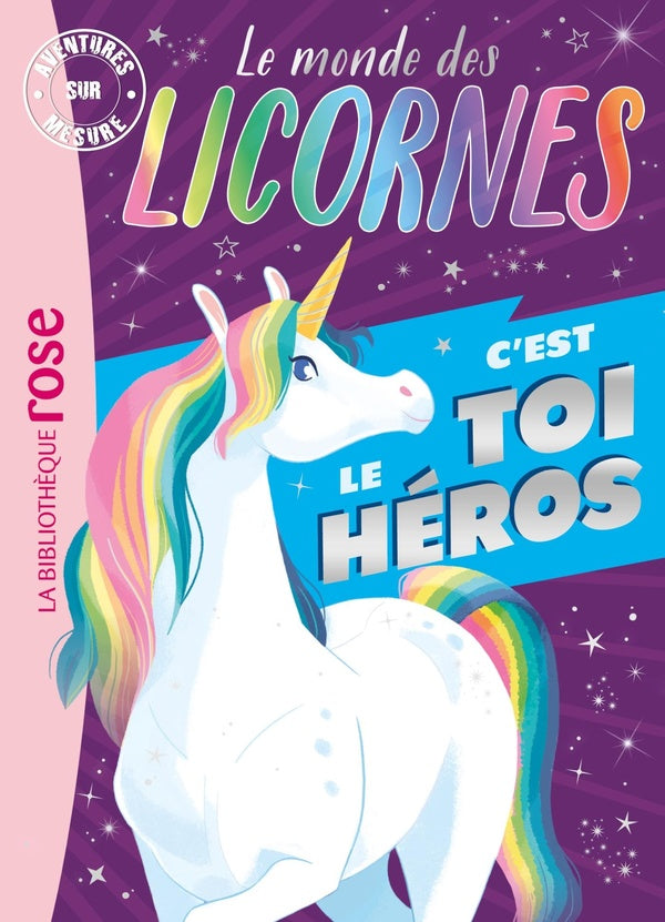 Le monde des licornes ; aventures sur mesure XXL