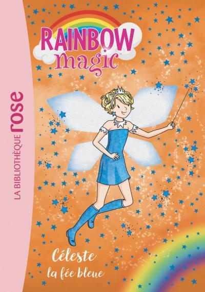 Rainbow magic Tome 5 : Céleste, la fée bleue