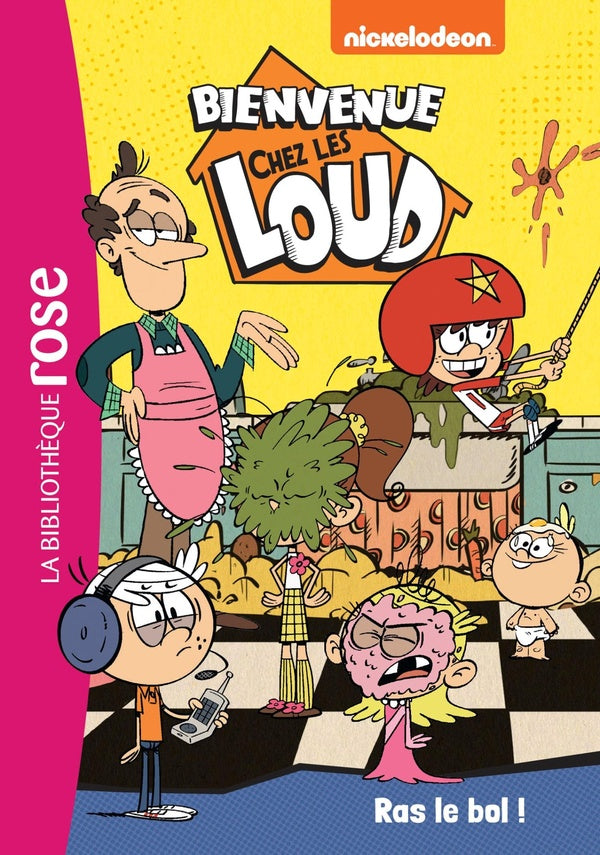 Bienvenue chez les Loud Tome 13 : ras le bol !