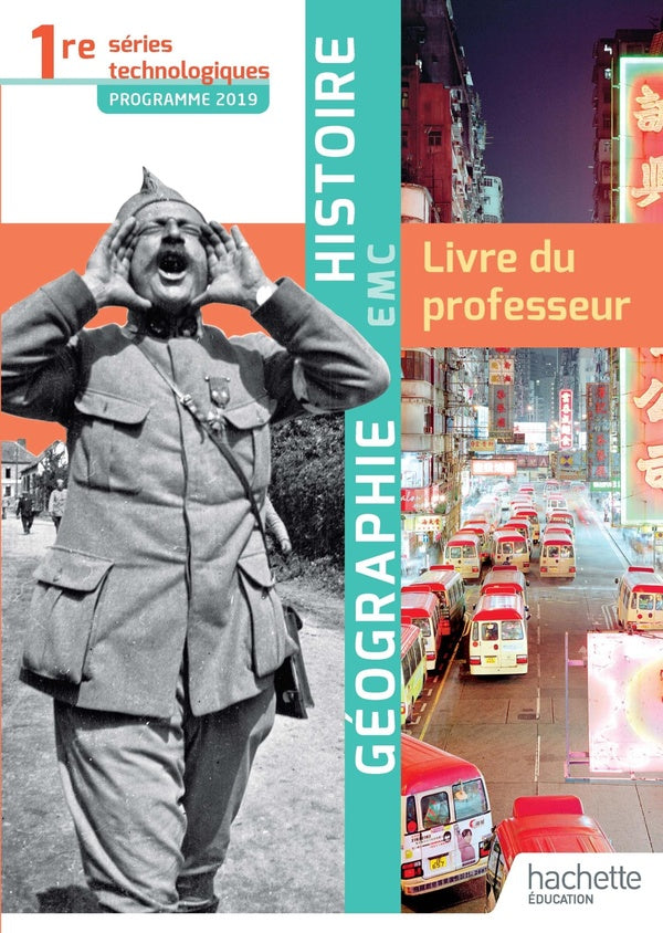 Histoire-géographie-EMC ; 1re, séries technologiques ; livre du professeur (édition 2019)