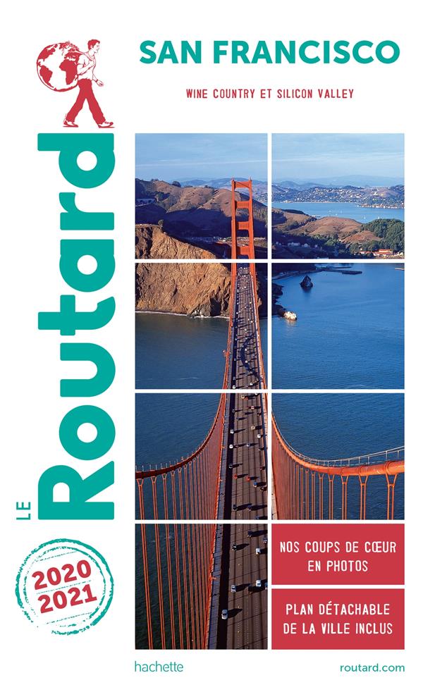 Guide du Routard : San Francisco ; wine country et Silicon Valley (édition 2020/2021)