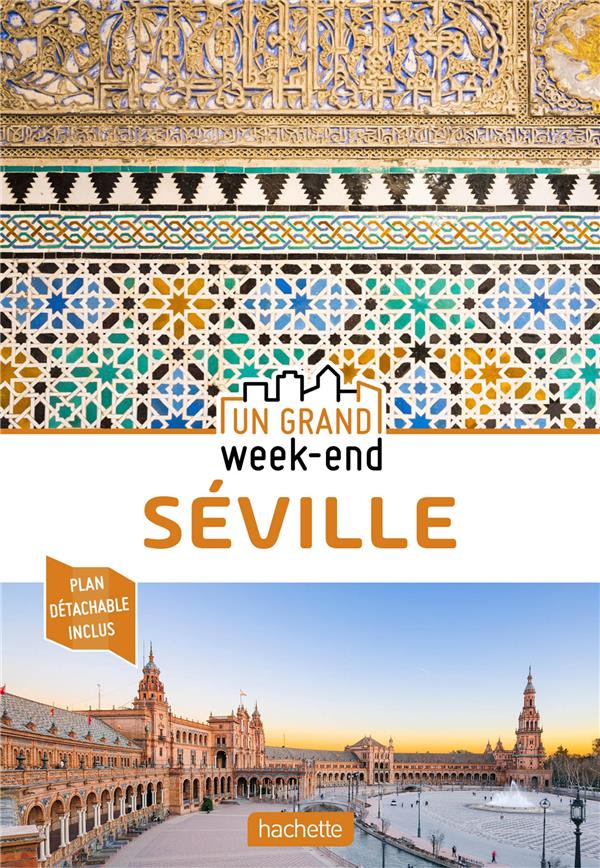 Un grand week-end : Séville