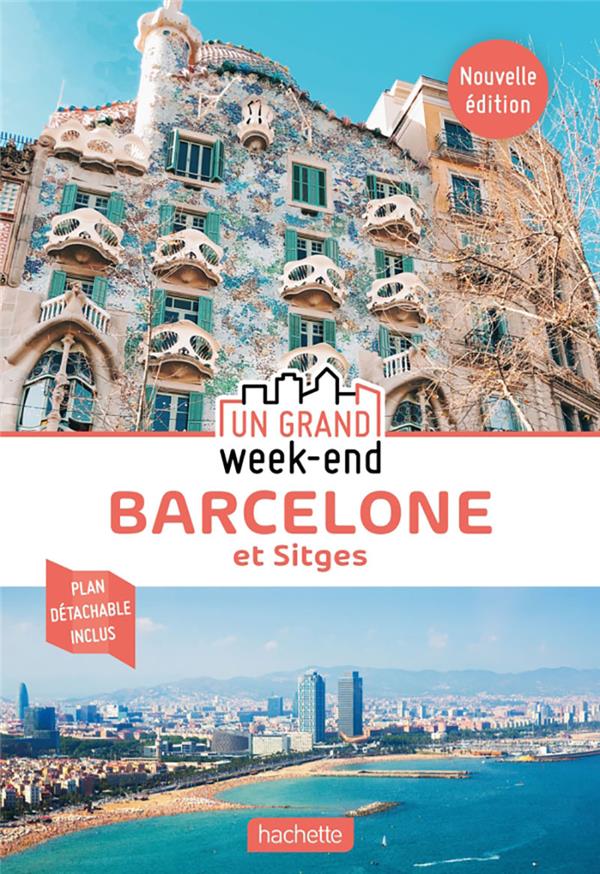 Un grand week-end : Barcelone ; et Sitges