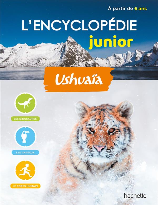 L'encyclopédie junior ; Ushuaïa