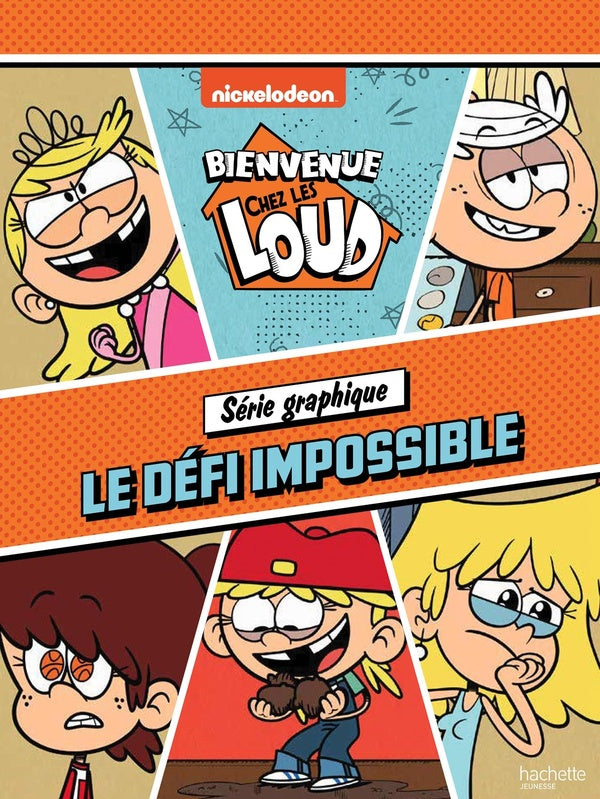 Bienvenue chez les Loud : série graphique ; le défi impossible