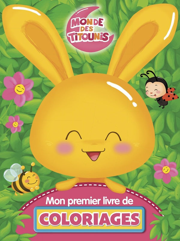 Monde des Titounis : mon premier livre de coloriages