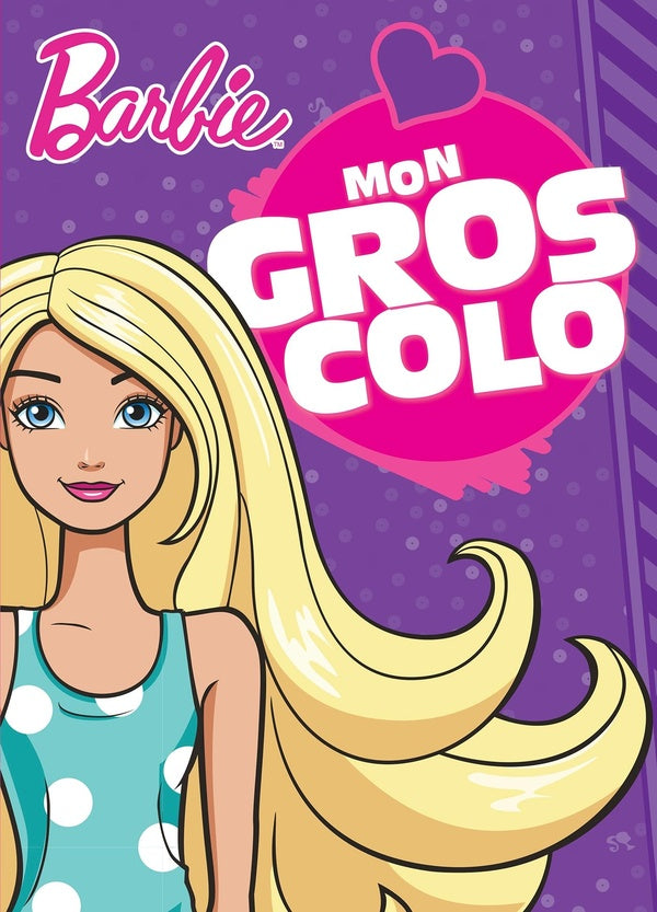 Barbie : mon gros colo