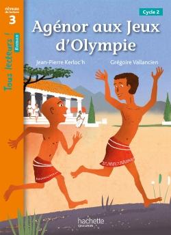 Tous lecteurs ! Tome 36 : Agénor aux jeux d'Olympie - Tous lecteurs ! Roman Niveau 3 - Livre élève - Ed. 2020