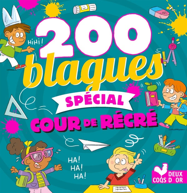 200 blagues ; spécial cour de récré