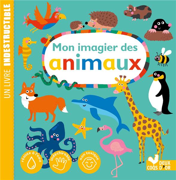 Mon imagier des animaux ; un livre indestructible