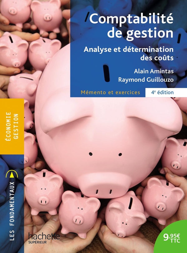 Comptabilité de gestion ; analyse et détermination des coûts ; mémento et exercices