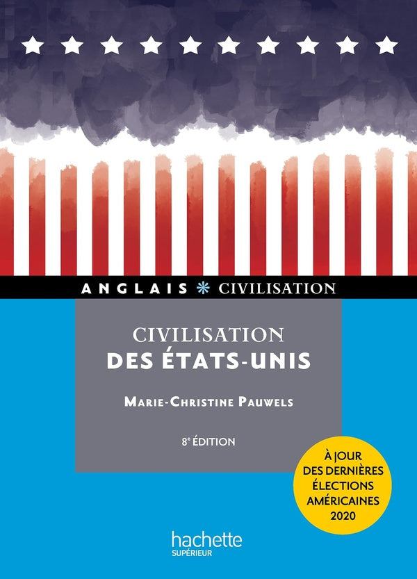 HU ANGLAIS - CIVILISATION : civilisation des Etats-Unis (8e édition)