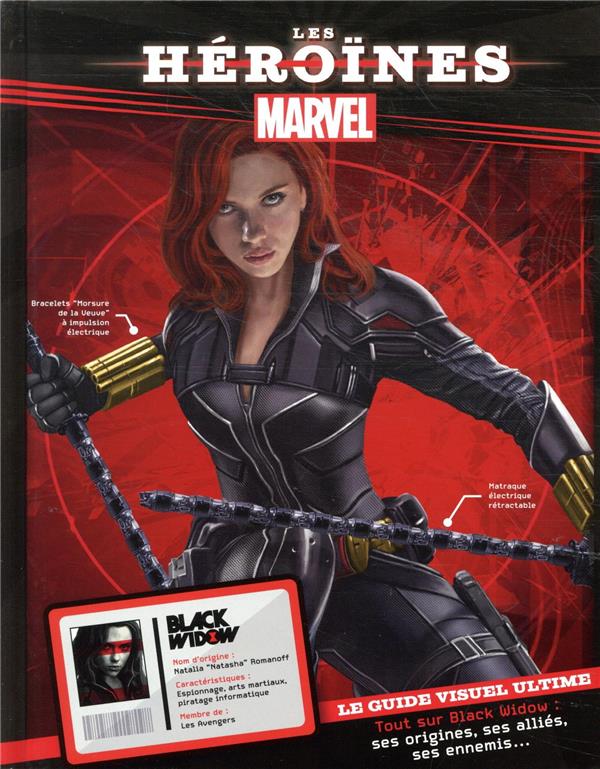 Marvel ; les héroïnes ; Black Widow ; le guide visuel ultime
