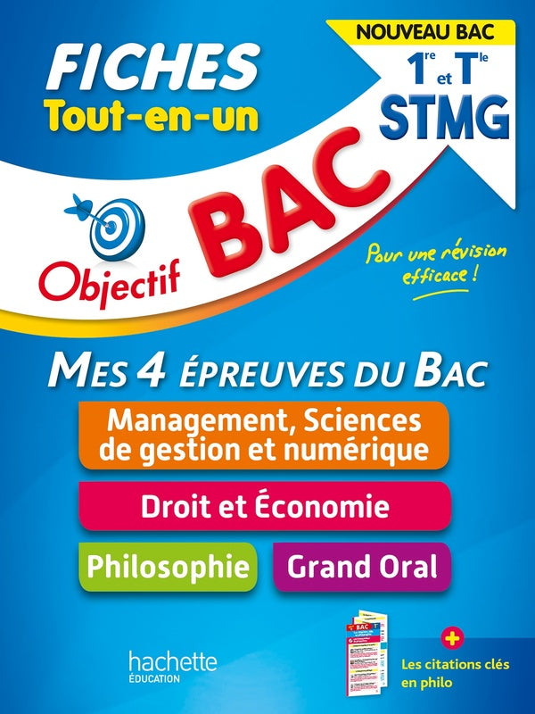 Objectif bac : mes 4 épreuves du bac, management, sciences de gestion et numérique, droit et économie, philosophie, grand oral ; 1re, terminale STMG ; fiches tout-en-un