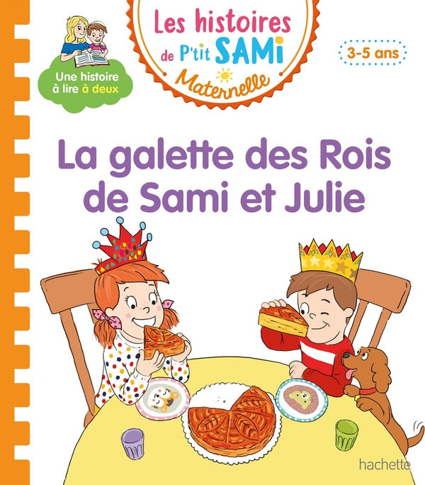 Les petits Sami et Julie maternelle : la galette des rois de Sami et Julie
